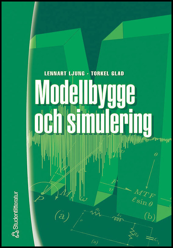 Ljung, Lennart | Glad, Torkel | Modellbygge och simulering