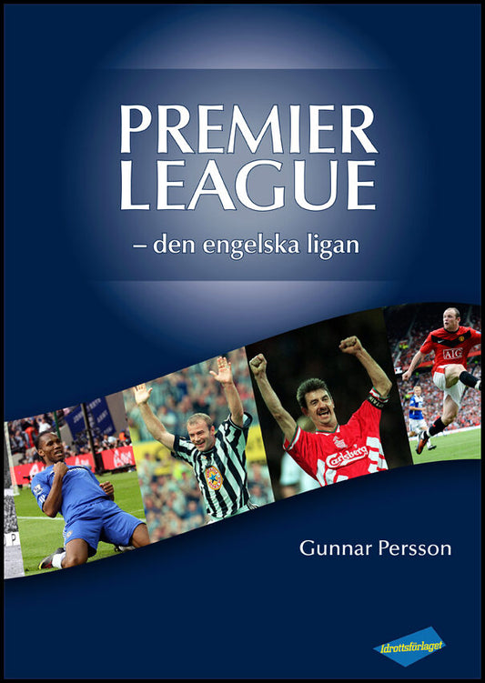 Persson, Gunnar | Premier League : Den engelska ligan