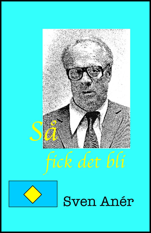 Anér, Sven | Så fick det bli