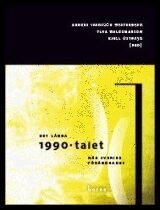 Abiala, Kristina | Blomberg, Eva | et al | Det långa 1990-talet : När Sverige förändrades