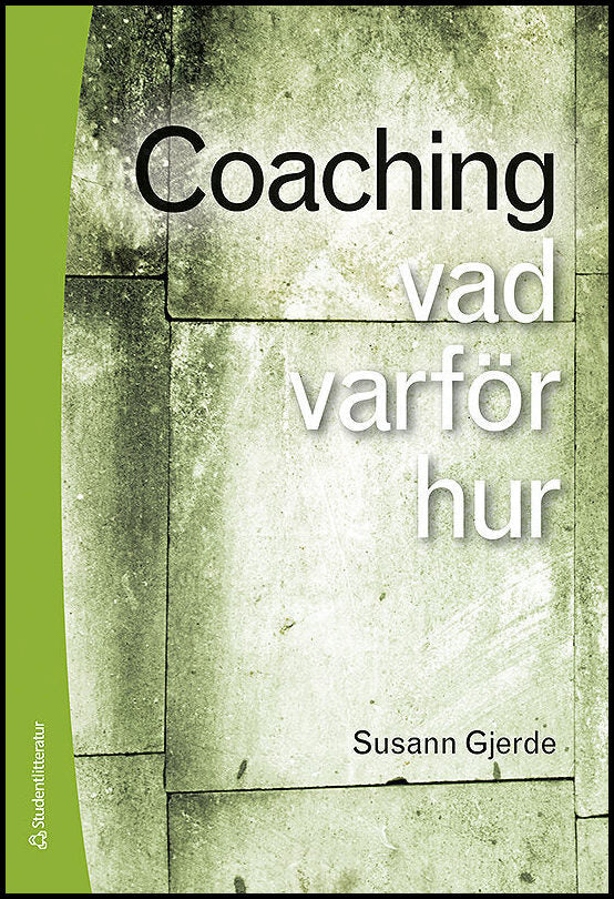 Gjerde, Susann | Coaching : Vad, varför, hur