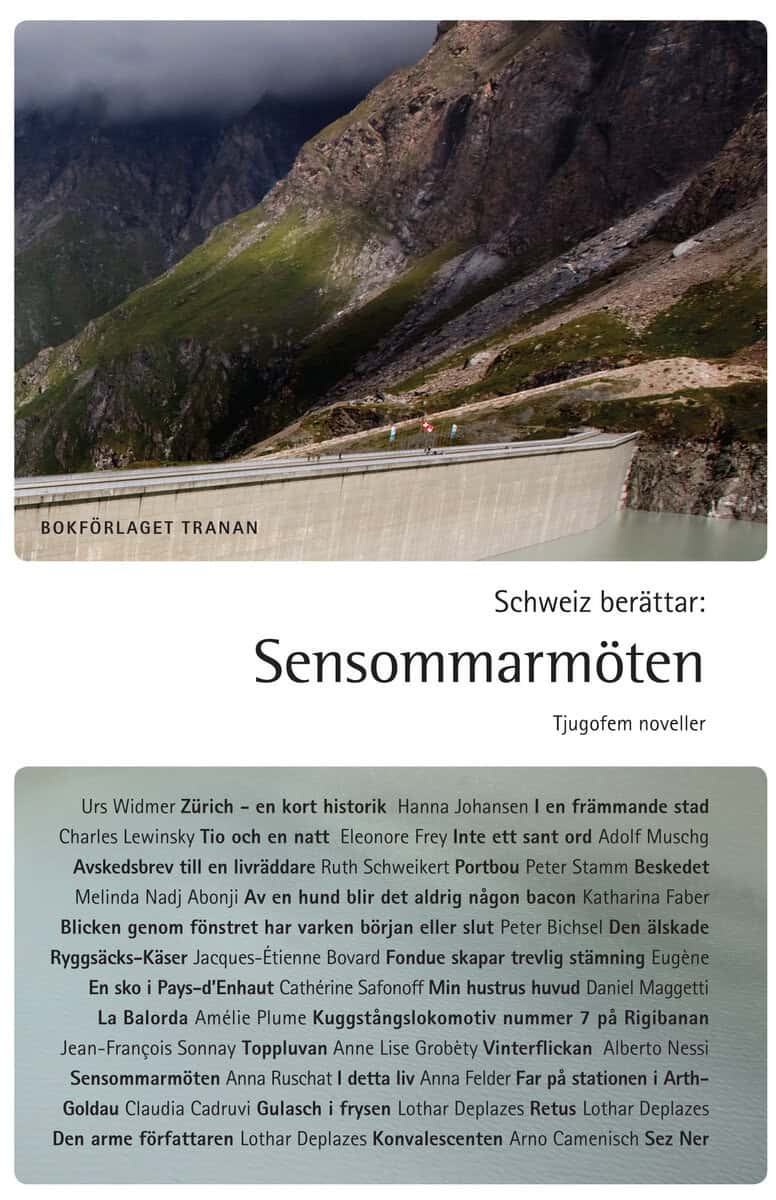 Bichsel, Peter | Bovard, Jacques-Étienne | et al | Schweiz berättar : Sensommarmöten - tjugofem noveller