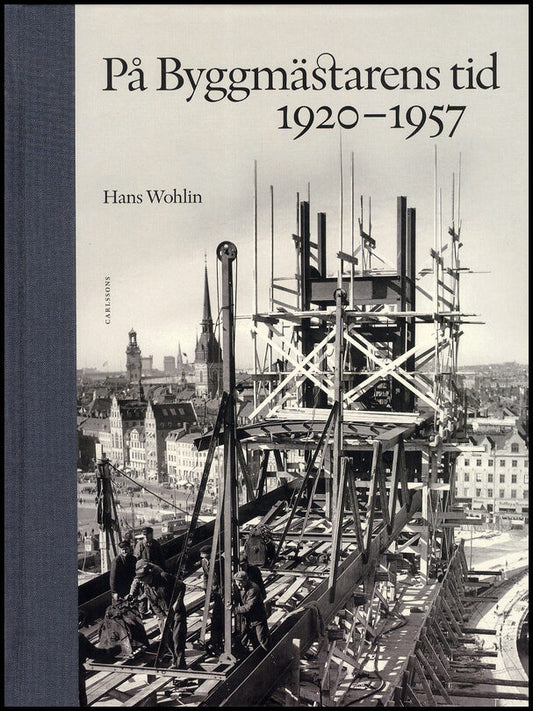 Wohlin, Hans | På byggmästarens tid 1920-1957