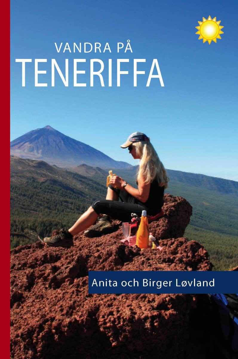 Løvland, Anita | Løvland, Birger | Vandra på Teneriffa : 96 turer till fots