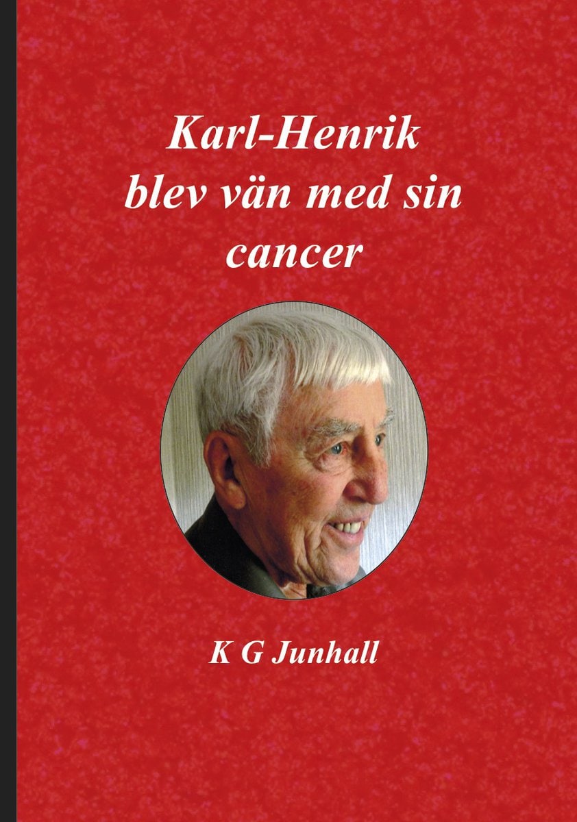 Junhall, Karl-Gustaf | Karl-Henrik blev vän med sin cancer