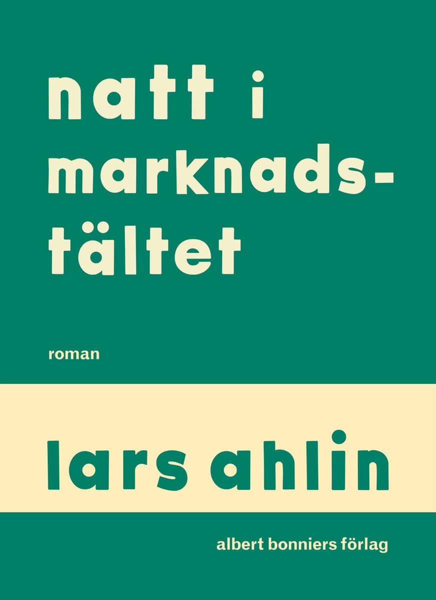 Ahlin, Lars | Natt i marknadstältet