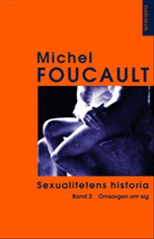 Foucault, Michel | Sexualitetens historia 3 : Omsorgen om sig