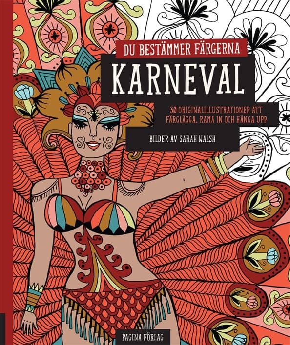 Walsh, Sarah | Karneval : Du bestämmer färgerna