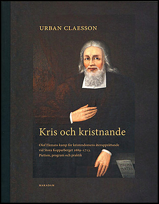 Claesson, Urban | Kris och kristnande Olof Ekmans kamp för kristendomens återupprättande vid