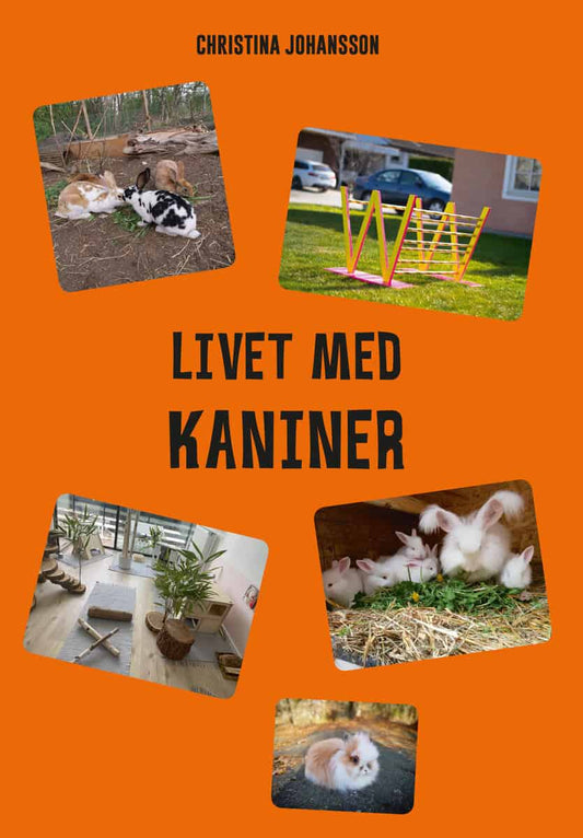 Johansson, Christina | Livet med kaniner