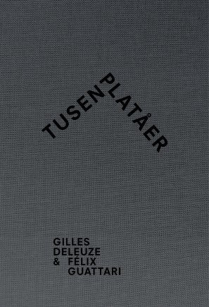 Deleuze, Gilles| Guattari, Félix | Tusen platåer