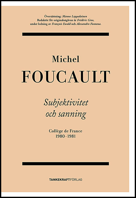 Foucault, Michel | Subjektivitet och sanning