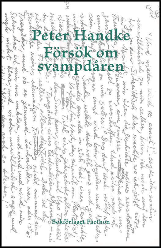 Handke, Peter | Försök om svampdåren