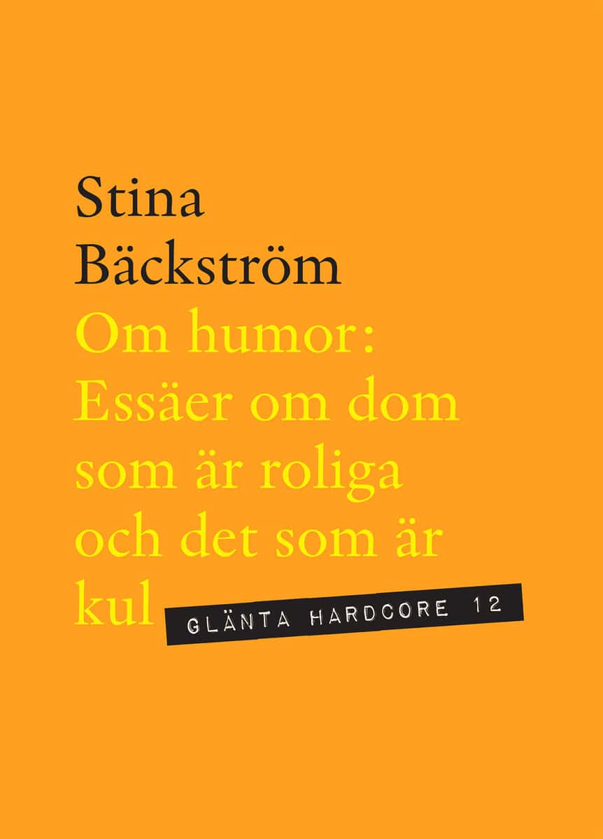 Bäckström, Stina | Om humor : Essäer om dom som är roliga och det som är kul