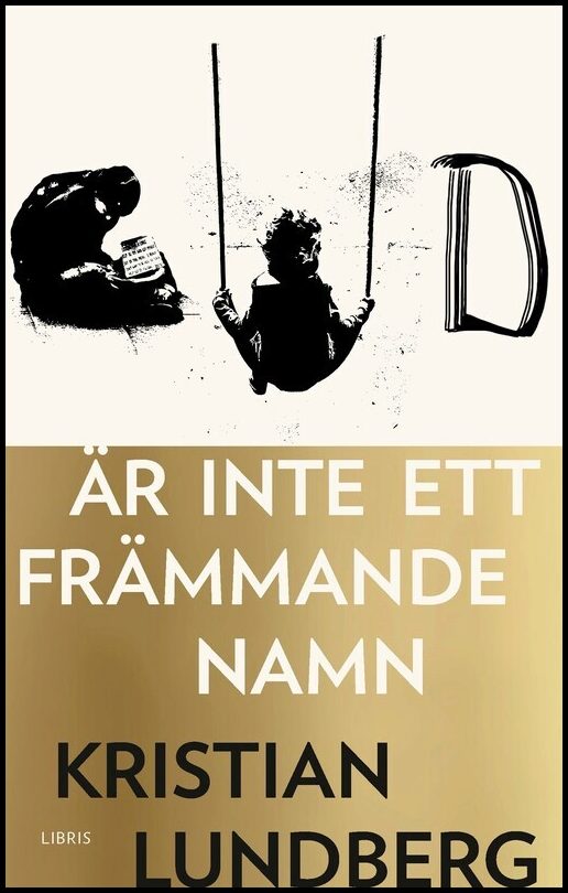 Lundberg, Kristian | Gud är inte ett främmande namn