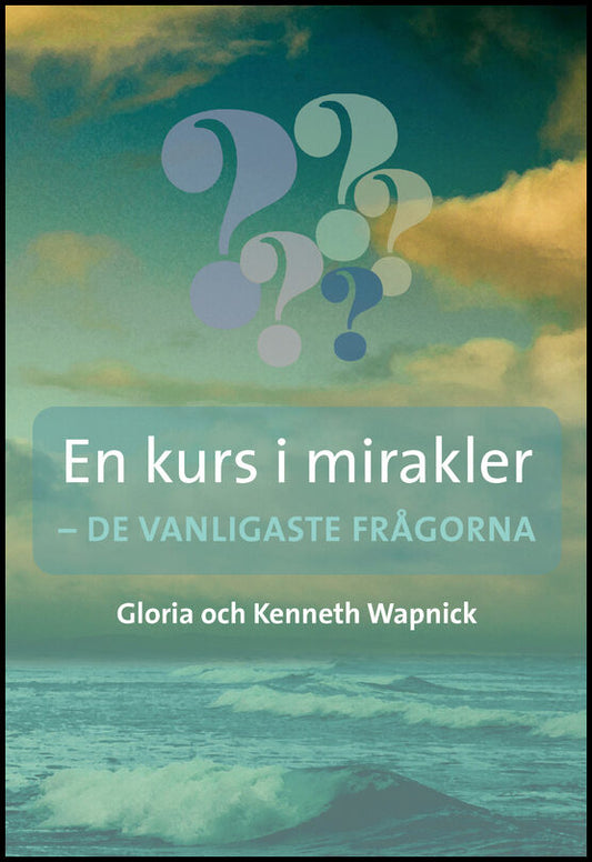 Wapnick, Kenneth | Wapnick, Gloria | En kurs i mirakler : De vanligaste frågorna