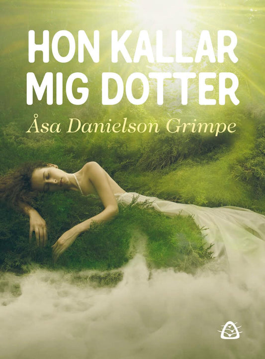 Grimpe, Åsa Danielson | Hon kallar mig dotter