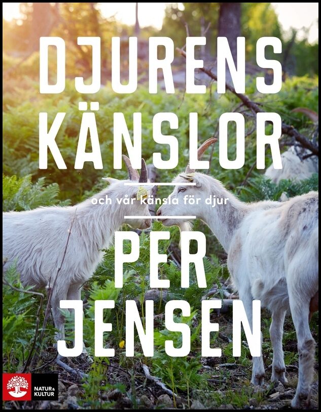 Jensen, Per | Djurens känslor : Och vår känsla för djur