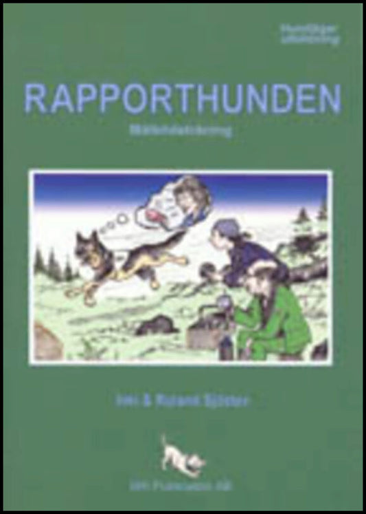 Sjösten, Inki| Sjösten, Roland | Rapporthunden