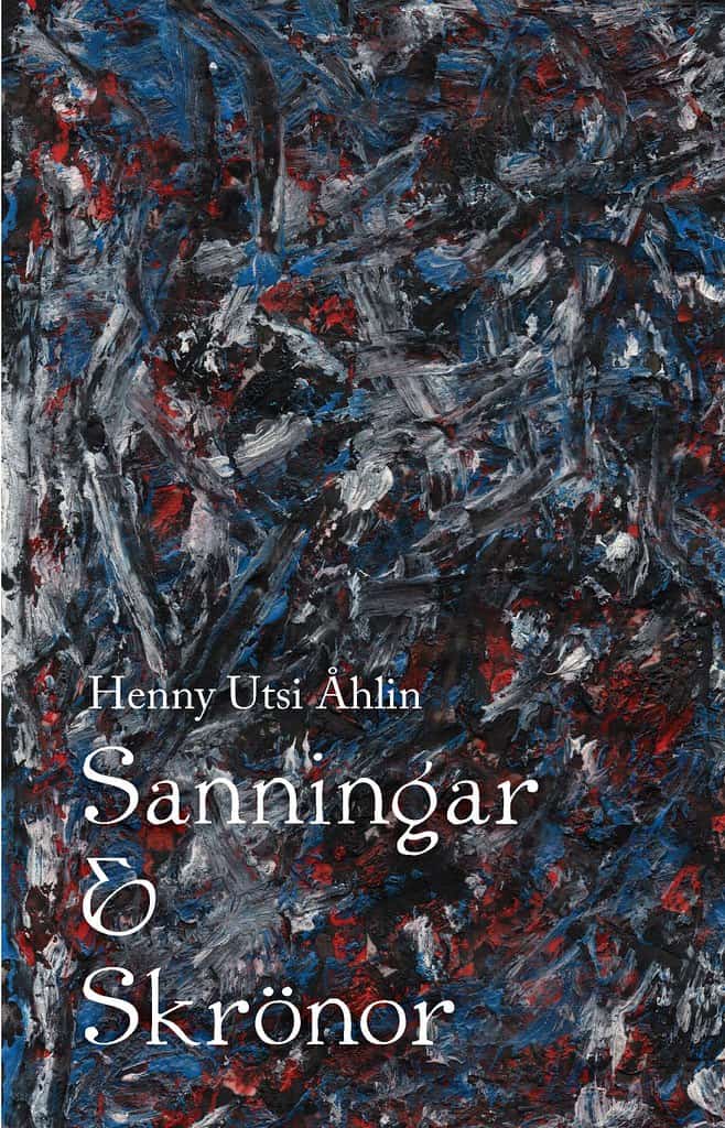 Utsi Åhlin, Henny | Sanningar och skrönor