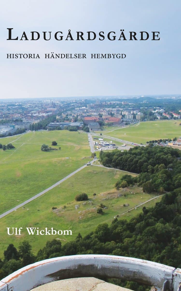 Wickbom, Ulf | Ladugårdsgärde : Vår nya hembygd