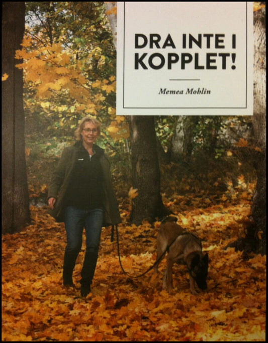 Mohlin, Memea | Dra inte i kopplet