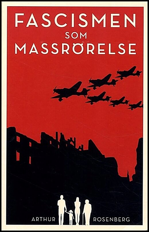 Rosenberg, Arthur | Blomqvist, Håkan | Fascismen som massrörelse