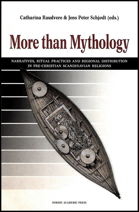 Anttonen, Veiko| DuBois, Thomas A.| et al | More than mythology : Narratives, ritual practices and regional distribution...