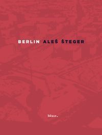 Steger, Ales | Berlin