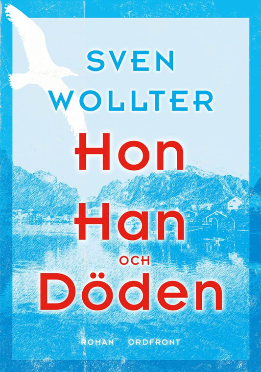 Wollter, Sven | Hon, han och döden