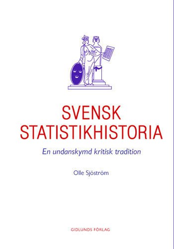 Sjöström, Olle | Svensk statistikhistoria : En undanskymd kritisk tradition