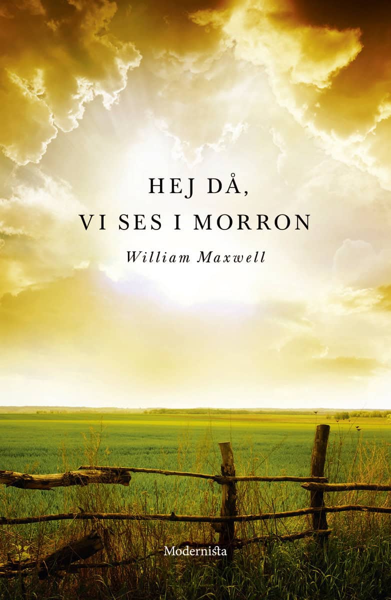 Maxwell, William | Hej då, vi ses i morron