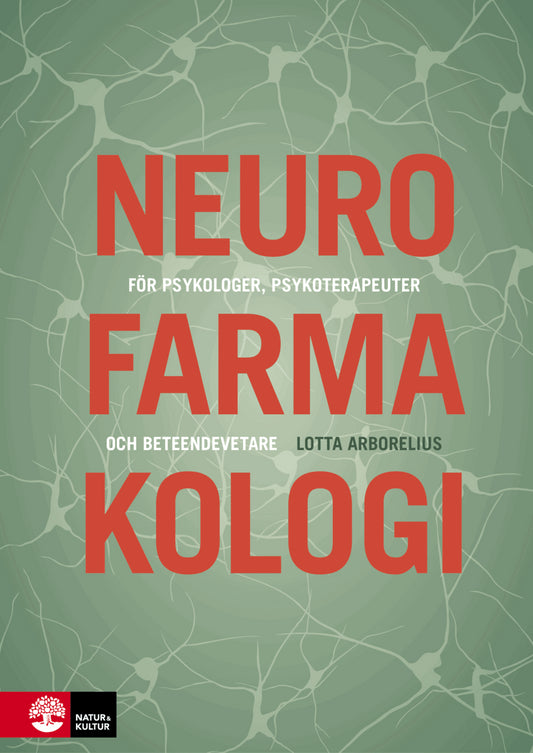 Arborelius, Lotta | Neurofarmakologi : För psykologer, psykoterapeuter och beteendevetare