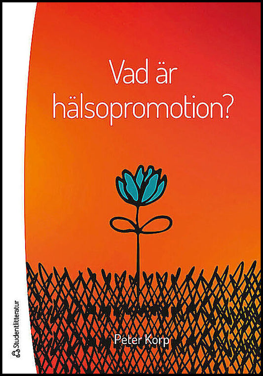 Korp, Peter | Vad är hälsopromotion?