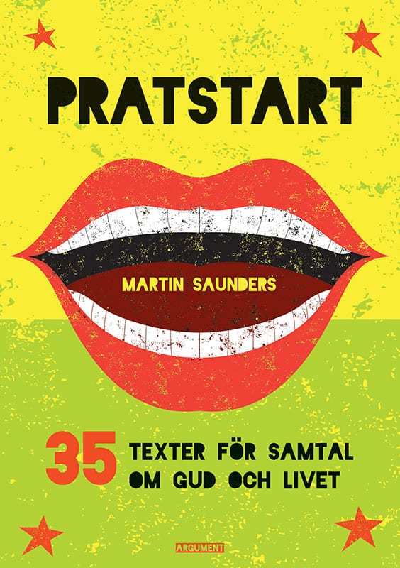 Saunders, Martin | Pratstart : 35 texter för samtal om Gud och livet