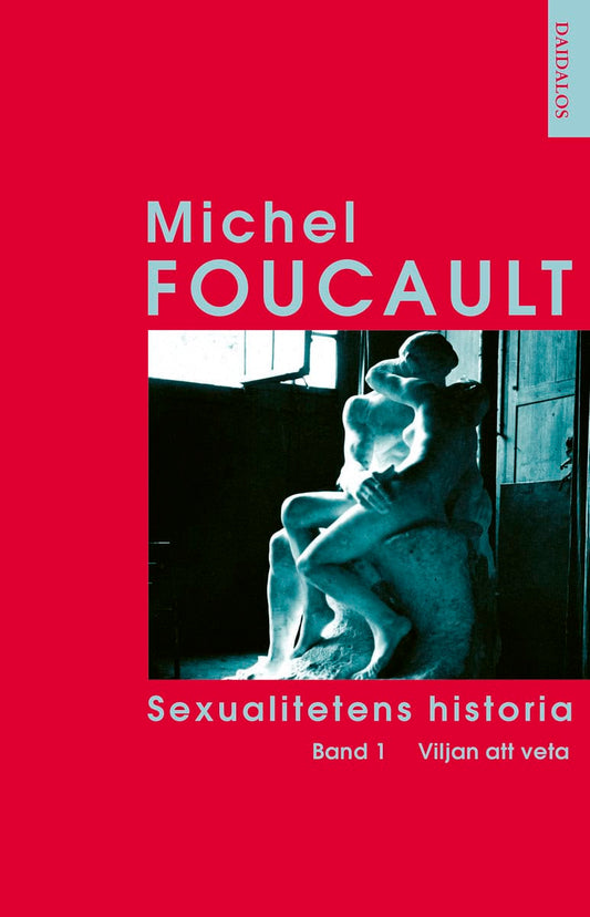 Foucault, Michel | Sexualitetens historia Bd 1 Viljan att veta