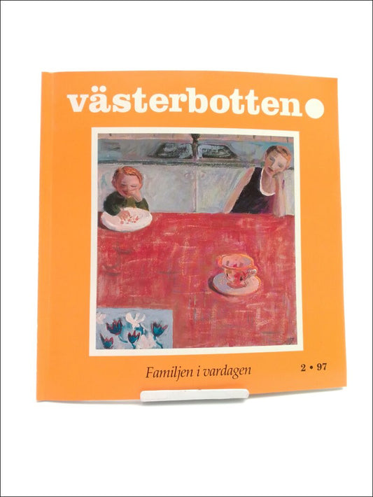 Västerbotten | 1997 / 2 : Familjen i vardagen