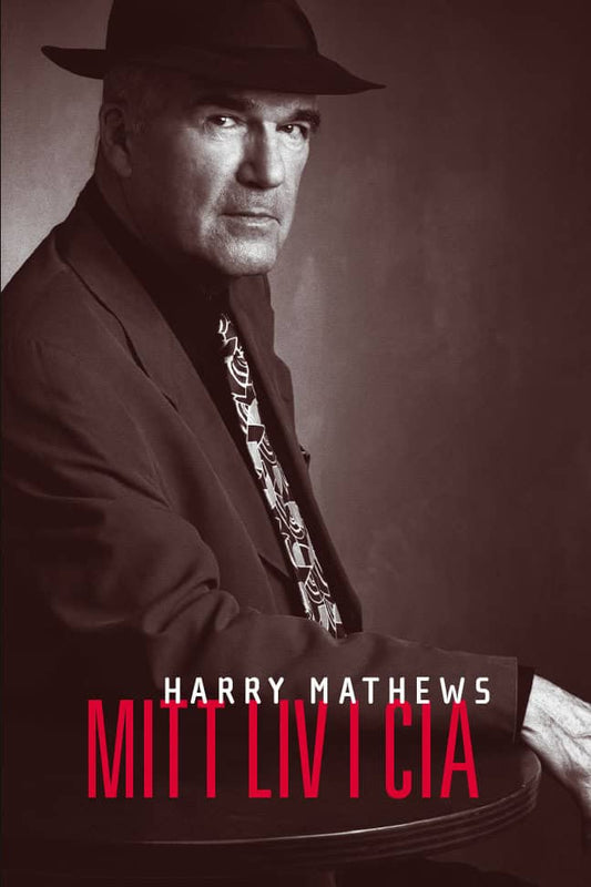 Mathews, Harry | Mitt liv i CIA : En krönika över 1973