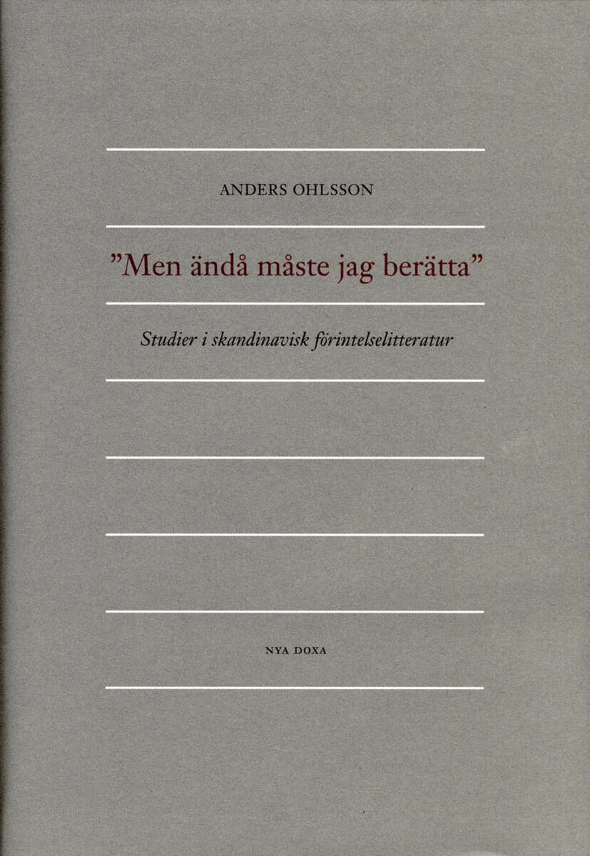 Ohlsson, Anders | Men ändå måste jag berätta : Studier i skandinavisk förintelselitteratur