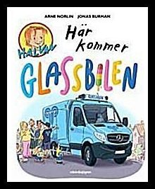 Norlin, Arne | Burman, Jonas | Här kommer glassbilen