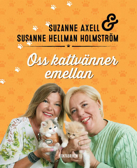 Axell, Suzanne | Hellman Holmström, Susanne | Oss kattvänner emellan