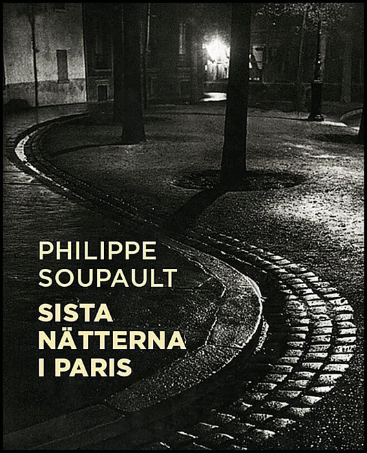 Soupault, Philippe | Sista nätterna i Paris