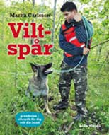 Carlsson, Marita | Viltspår : Grunderna i eftersök för dig och din hund