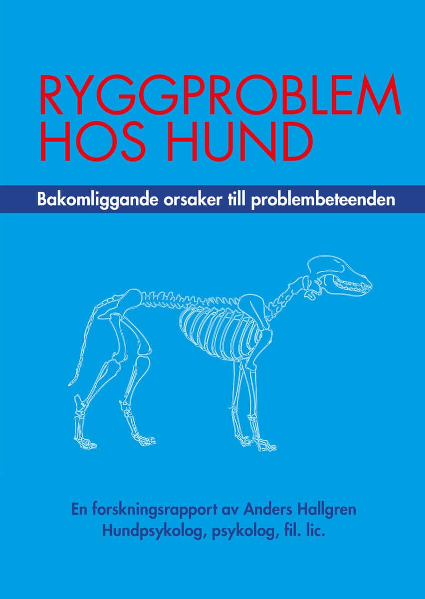 Hallgren, Anders | Ryggproblem hos hund : Bakomliggande orsaker till problembeteenden