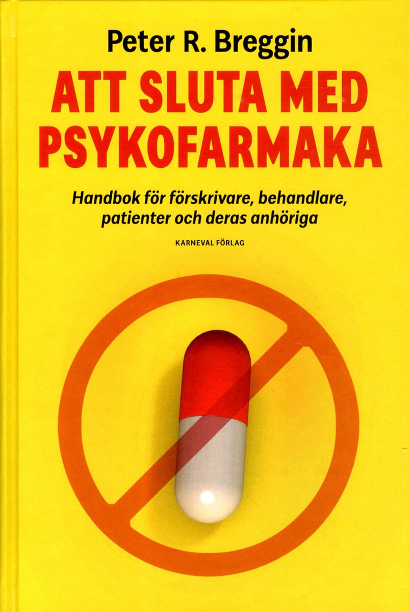 Breggin, Peter R. | Att sluta med psykofarmaka : Handbok för förskrivare, behandlare, patienter och deras anhöriga