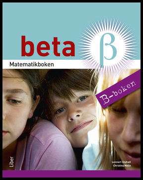 Undvall, Lennart | Melin, Christina | Matematikboken Beta B