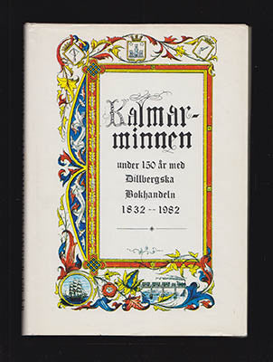 Jonsson, Gun | Kalmarminnen under 150 år : Med Dillbergska bokhandeln 1832-1982