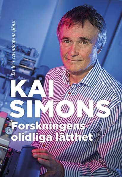 Simons, Kai | Forskningens olidliga lätthet : Ett liv i vetenskapens tjänst