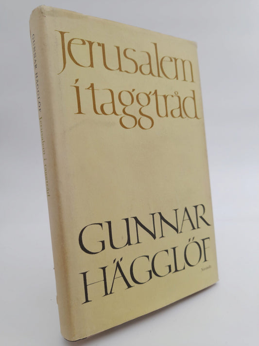 Hägglöf, Gunnar | Jerusalem i taggtråd och andra resebilder från orienten