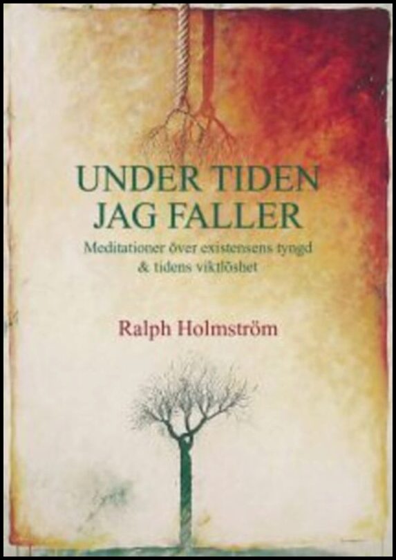 Holmström, Ralph | Under tiden jag faller